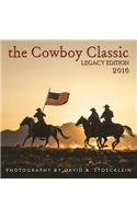 Cowboy Classic 2016 Calendar: Legacy Edition