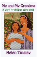 Me and My Grandma: A Story for Children about AIDS