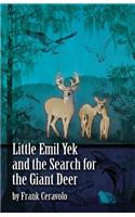 Little Emil Yek and the Search for the Giant Deer