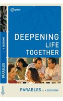 Parables (Deepening Life Together) 2nd Edition