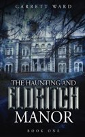 Haunting and Eldritch Manor