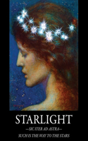 Starlight: -Sic Iter Ad Astra- Such Is The Way To The Stars