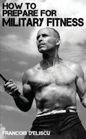 How to Prepare for Military Fitness