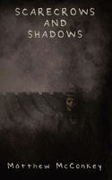 Scarecrows and Shadows