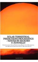 Solar-terrestrial Predictions Proceedings
