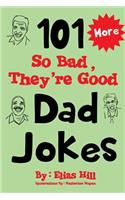 More 101 So Bad, They're Good Dad Jokes