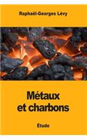 Métaux et Charbons