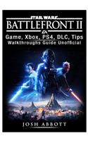 Star Wars Battlefront 2 Game, Xbox, Ps4, DLC, Tips, Walkthroughs Guide Unofficial