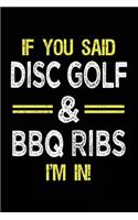 If You Said Disc Golf & BBQ Ribs I'm In: Blank Lined Notebook Journal