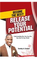 Become The Best! Release Your Potential