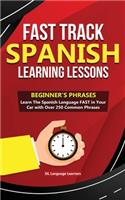 Fast Track Spanish Learning Lessons - Beginner's Phrases