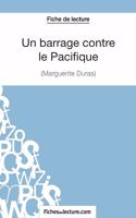 Barrage contre le Pacifique - Margueritte Duras (Fiche de lecture): Analyse complète de l'oeuvre