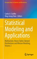 Statistical Modeling and Applications: Multivariate, Heavy-Tailed, Skewed Distributions and Mixture Modeling, Volume 2