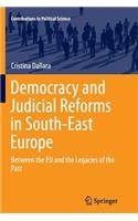 Democracy and Judicial Reforms in South-East Europe