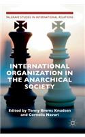 International Organization in the Anarchical Society