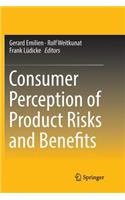 Consumer Perception of Product Risks and Benefits