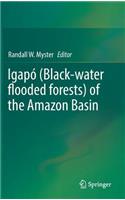 Igapó (Black-Water Flooded Forests) of the Amazon Basin