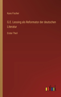 G.E. Lessing als Reformator der deutschen Literatur