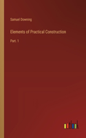 Elements of Practical Construction