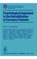 Psychological Approach to the Rehabilitation of Coronary Patients: International Society of Cardiology Scientific Council on Rehabilitation of Cardiac Patients