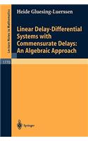 Linear Delay-Differential Systems with Commensurate Delays: An Algebraic Approach