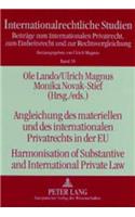 Angleichung Des Materiellen Und Des Internationalen Privatrechts in Der EU Harmonisation of Substantive and International Private Law