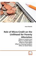 Role of Micro-Credit on the Livilihood for Poverty Alleviation