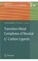 Transition Metal Complexes of Neutral n1-Carbon Ligands