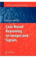 Case-Based Reasoning on Images and Signals