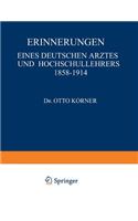 Erinnerungen: Eines Deutschen Arztes und Hochschullehrers 1858–1914