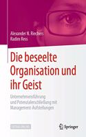 Die Beseelte Organisation Und Ihr Geist