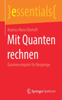 Mit Quanten Rechnen