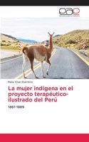 La mujer indígena en el proyecto terapéutico-ilustrado del Perú