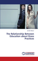 Relationship Between Education about Dress Practices