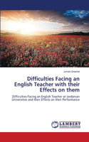 Difficulties Facing an English Teacher with their Effects on them