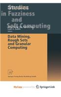 Data Mining, Rough Sets and Granular Computing
