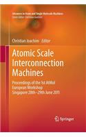 Atomic Scale Interconnection Machines