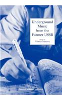 Underground Music from the Former USSR
