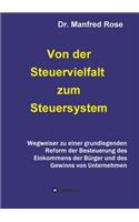 Von der Steuervielfalt zum Steuersystem