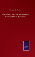 Military and Civil History of the County of Essex, New York