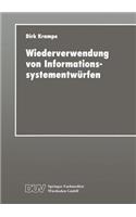 Wiederverwendung von Informationssystementwürfen: Ein fallbasiertes werkzeuggestütztes Ablaufmodell