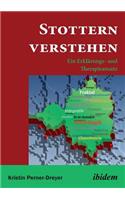 Stottern verstehen. Ein Erklärungs- und Therapieansatz