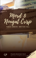 Mord & Nougat Crisp: Paula Anders' dritter Fall (Die Paula Anders Reihe) (German Edition)