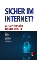 Sicher im Internet?: Alltagstipps fur Handy und PC