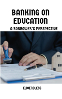 Banking on Education