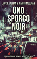 Uno Sporco Noir