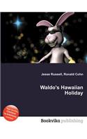 Waldo's Hawaiian Holiday