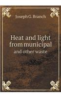 Heat and Light from Municipal and Other Waste