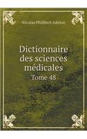 Dictionnaire Des Sciences Médicales Tome 48: (French)