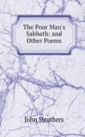 Poor Man's Sabbath: and Other Poems